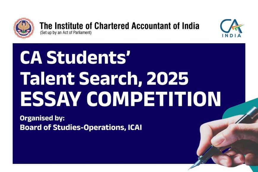 CA Students’ National Talent Search Essay Competition: Fostering Excellence and Creativity