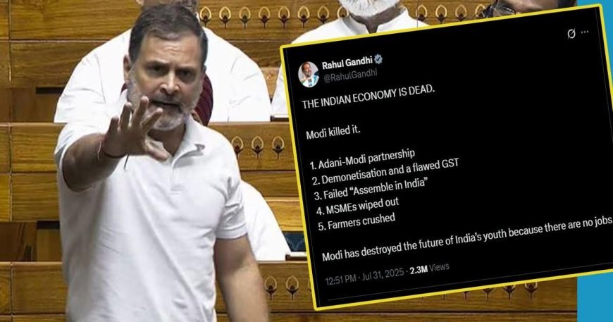 Rahul Gandhi Backs Trump’s Criticism of Indian Economy – Political Storm Erupts