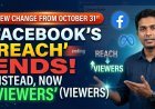 'Reach' metric to be discontinued on Facebook; 'Viewers' to take its place – new changes effective October 31.