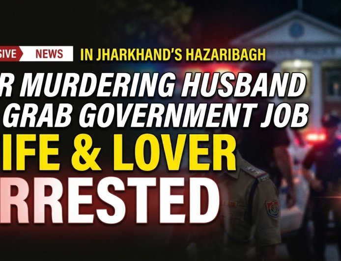 Wife and Lover Arrested for Murdering Husband to Secure Government Job